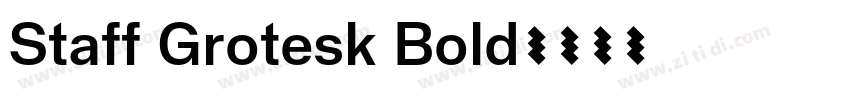 Staff Grotesk Bold字体转换 Staff Grotesk Bold字体转换